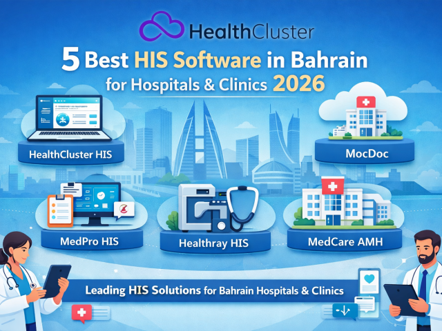 5 Best HIS Software in Bahrain for Hospitals & Clinics 2026