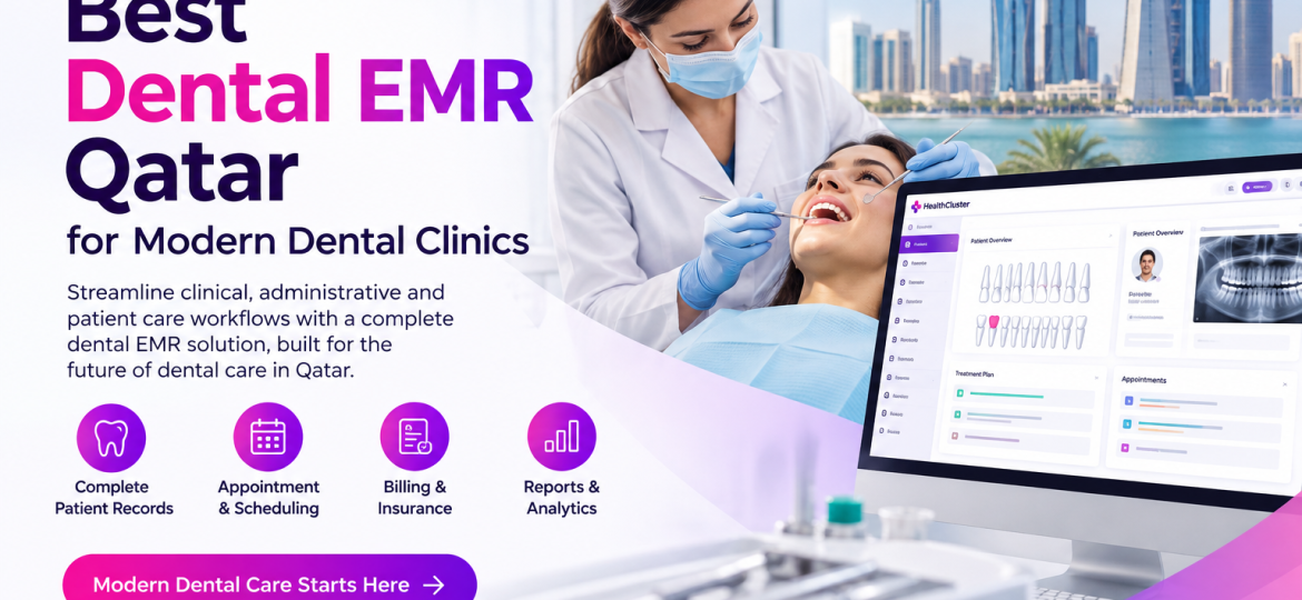 Best Dental EMR Qatar for Modern Dental Clinics