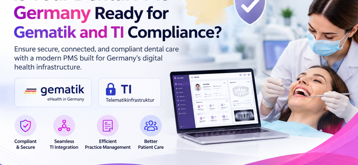 Dental PMS for Germany with gematik and TI compliance, secure digital patient records, and dental practice management software.