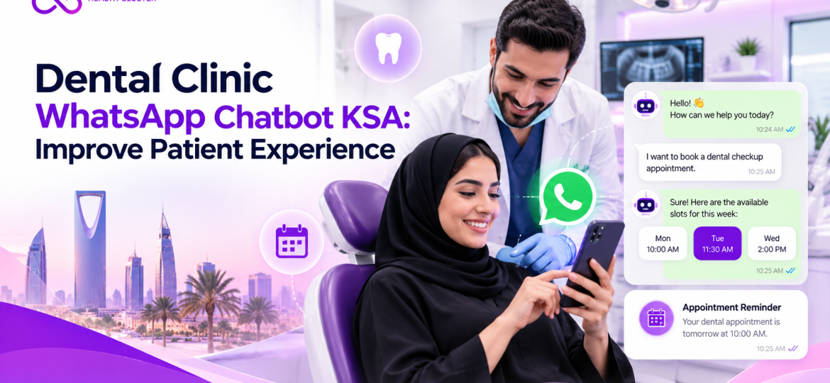 Dental clinic WhatsApp chatbot in KSA helping patients book appointments and improve their healthcare experience.