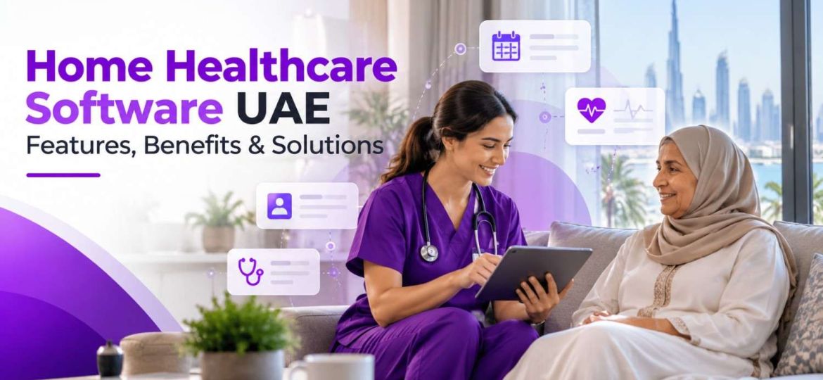 Home healthcare software in UAE for managing patient records, home visits, care schedules and remote patient monitoring.